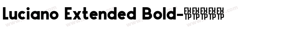 Luciano Extended Bold字体转换